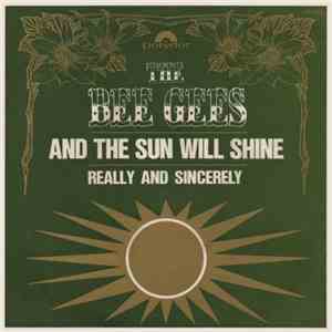 The Bee Gees - And The Sun Will Shine / Really And Sincerely