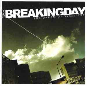 The Breaking Day - The Dream Of Symmetry