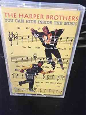 The Harper Brothers - You Can Hide Inside The Music
