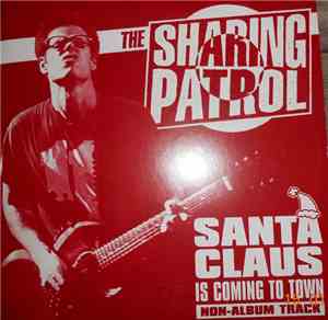 The Sharing Patrol - Santa Claus Is Coming To Town