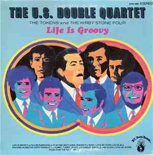 The U.S. Double Quartet - Life Is Groovy