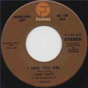 Three Pieces - I Need You Girl