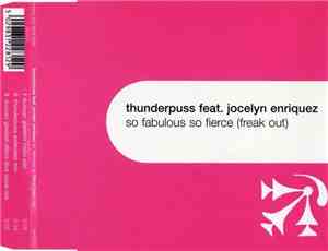 Thunderpuss Feat. Jocelyn Enriquez - So Fabulous So Fierce (Freak Out)