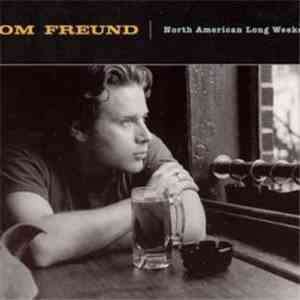 Tom Freund - North American Long Weekend