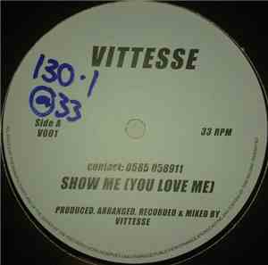 Vittesse - Show Me (You Love Me) / Friday Nite